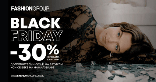 Најдобриот Black Friday шопинг е во Fashion Group!