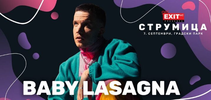 Музичката сензација Baby Lasagna доаѓа на Get EXITed во Струмица