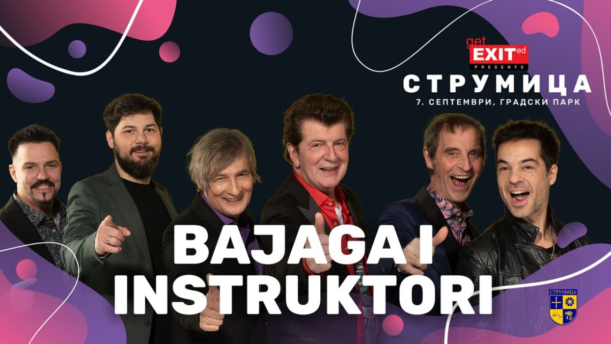 Безвременски рокенрол манифест на Get EXITed забавата: Бајага и Инструктори во Струмица