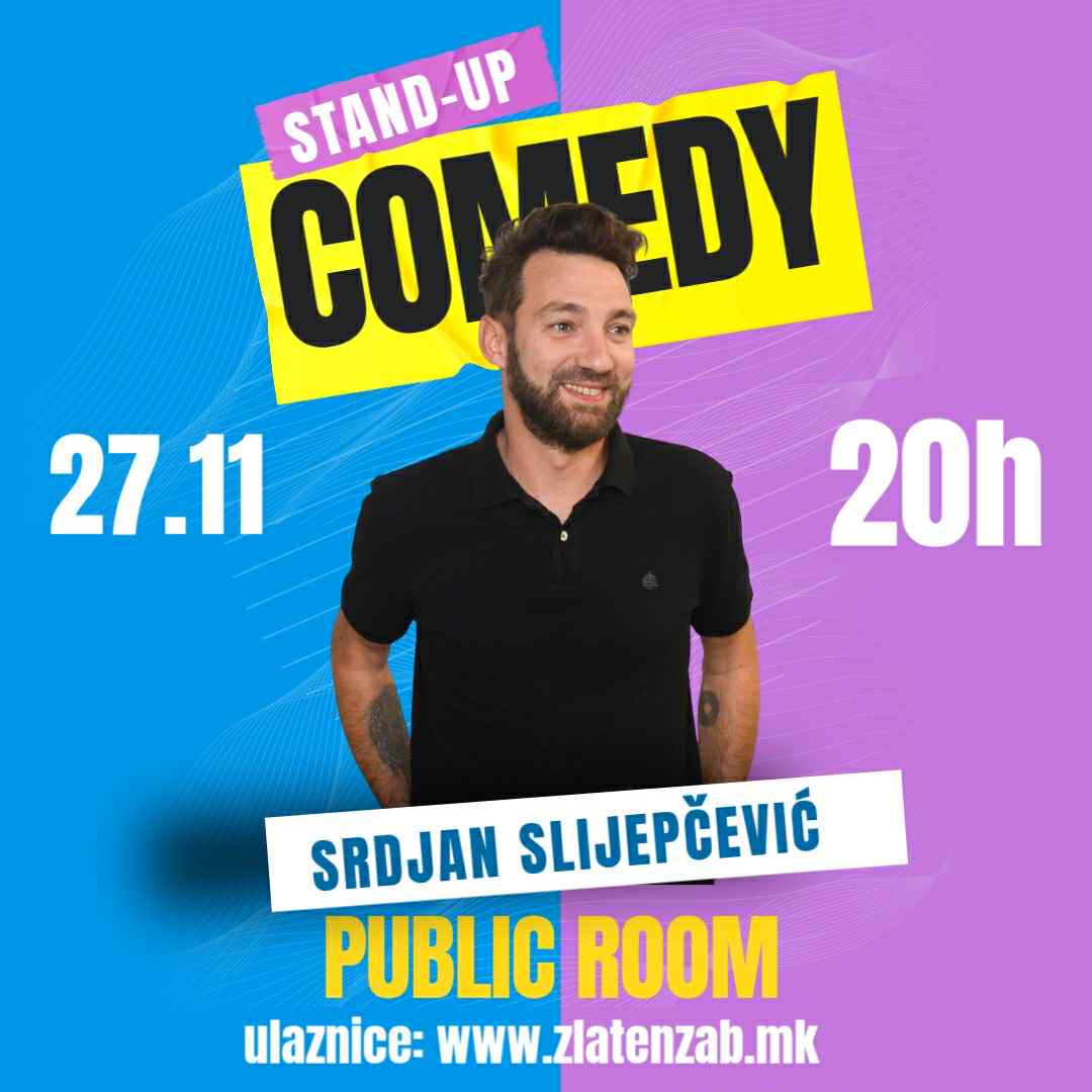 Стенд ап комично шоу со Срѓан Слијепчевиќ во Јавна соба