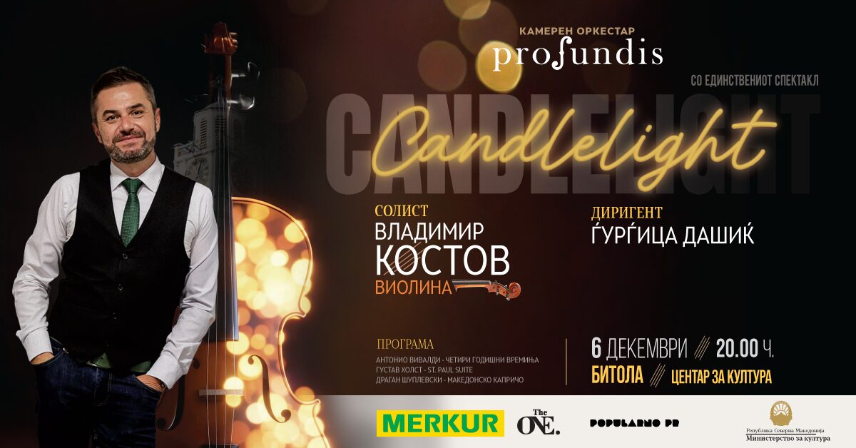 Македонскиот виртуоз на виолина Владимир Костов и камерниот оркестар „Профундис“ ја носат „Candlelight“ магијата во срцето на Битола