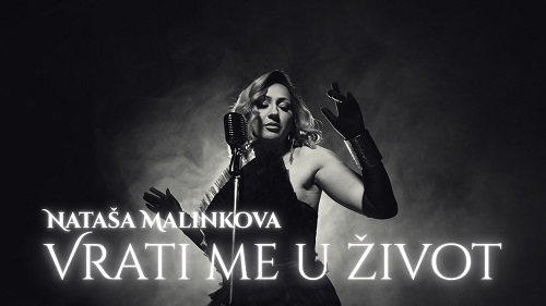 Големо враќање на Наташа Малинкова: „Vrati Me u Život“ носи емоции, приказна и нов музички правец